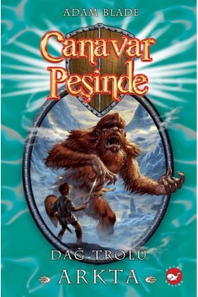 Canavar Peşinde 03 - Dağ Trolü Arkta Canavar Peşinde 03 - Dağ Trolü Arkta